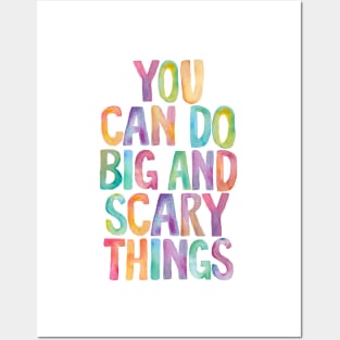 You Can Do Big and Scary Things Posters and Art